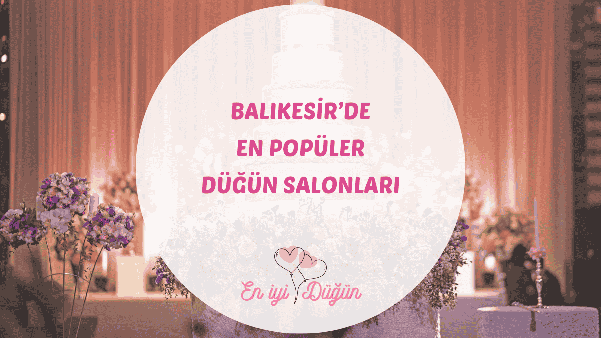 İki denize kıyısı olan Balıkesir ve Ayvalık, Edremit gibi ilçelerindeki en iyi düğün mekanları için rehber.