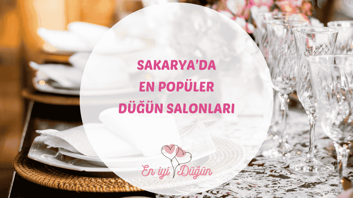 Doğa cenneti Sakarya ve Sapanca'daki en iyi göl kenarı, kır düğünü ve otel mekanları için detaylı rehber.